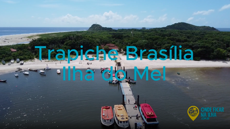 Trapiche de Brasília - Ilha do Mel